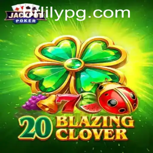 Journey into the World of 20BlazingClover